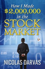 How I Made $2,000,000 in the Stock Market, Darvas Nicolas
