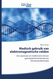 Medisch gebruik van elektromagnetische velden, Tuner ?lknur