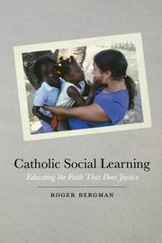 Catholic Social Learning, Bergman Roger