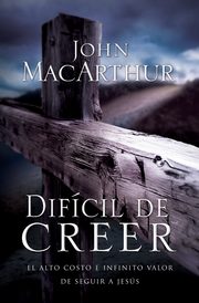 Difcil de Creer, MacArthur John
