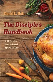 The Disciple's Handbook, Hall David L.