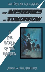 The Mysteries of Tomorrow (Volume 2), Feval fils Paul