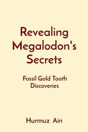 Revealing Megalodon's Secrets, Ain Hurmuz