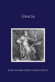 Gracia, Jorge Garca-Reyes Juan Andrs