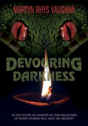 Devouring Darkness, Vaughan Martyn Rhys