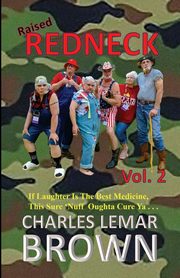 Raised Redneck, Vol. 2, Brown Charles Lemar