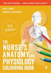The Nurse's Anatomy and Physiology Colouring Book (Third Edition), Cook Neal