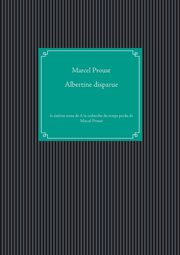 Albertine disparue, Proust Marcel