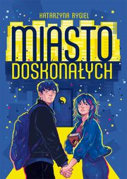 Miasto doskonaych, Rygiel Katarzyna