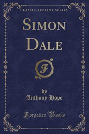 ksiazka tytu: Simon Dale (Classic Reprint) autor: Hope Anthony