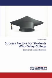 Success Factors for Students Who Delay College, Tripodi Kirsten