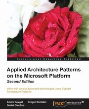 Appliedarchitecturepatternsonthemicrosoftplatform, Dovgal A. V.