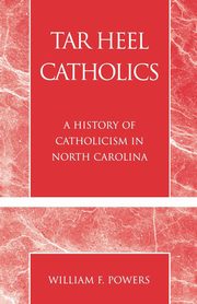 Tar Heel Catholics, Powers William F.