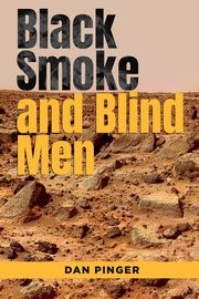Black Smoke and Blind Men, Pinger Dan