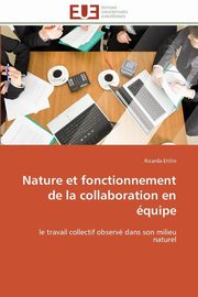 ksiazka tytu: Nature et fonctionnement de la collaboration en quipe autor: ETTLIN-R