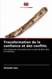 ksiazka tytu: Transformation de la confiance et des conflits autor: Sen Vicheth