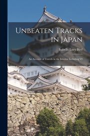 Unbeaten Tracks in Japan, Bird Isabella Lucy