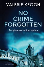 No Crime Forgotten, Keogh Valerie