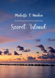 Secret Island, Haukea Michelle Tevaiti