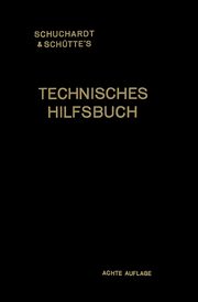 Schuchardt & Schutte S Technisches Hilfsbuch, Josef Reindl
