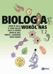 Biologia wok nas Tom 2, Hillis David M.,Heller Craig,Hecker Sally D.,Hall David W.,Laskowski Marta J.,Sadava David