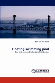 ksiazka tytu: Floating Swimming Pool autor: Van Den Broek Bart