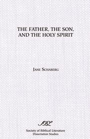 The Father, the Son, and the Holy Spirit, Schaberg Jane