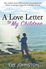 A Love Letter to My Children, Johnston Eve