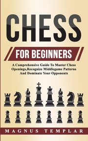 Chess For Beginners, Templar Magnus