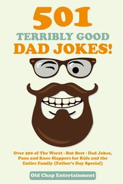 501 Terribly Good Dad Jokes!, Old Chap Entertainment