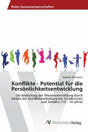 ksiazka tytu: Konflikte - Potential fr die Persnlichkeitsentwicklung autor: Witzmann Barbara