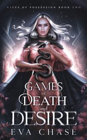 Games of Death and Desire, Chase Eva