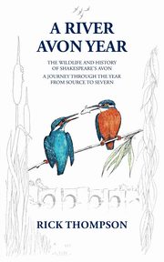 A River Avon Year, Thompson Rick