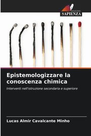 Epistemologizzare la conoscenza chimica, Minho Lucas Almir Cavalcante