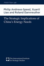 The Strategic Implications of China's Energy Needs, Andrews-Speed Philip