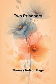 Two Prisoners, Nelson Page Thomas