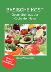 Basische Kost, Wroblewski Doris