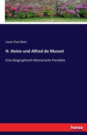 H. Heine und Alfred de Musset, Betz Louis Paul