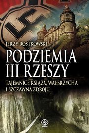 Podziemia III Rzeszy, Rostkowski Jerzy