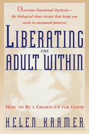 ksiazka tytu: Liberating the Adult Within autor: Kramer Helen