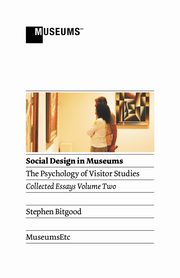 Social Design in Museums, Bitgood Stephen