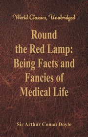 Round the Red Lamp, Doyle Sir Arthur Conan