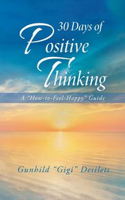 30 Days of Positive Thinking, Desilets Gunhild