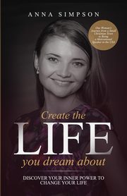 Create the Life You Dream About, Simpson Anna