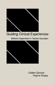 Guiding Clinical Experiences, Garland Colden