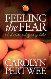 Feeling the Fear, Pertwee Carolyn