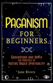 Paganism for Beginners, Rivers Jane
