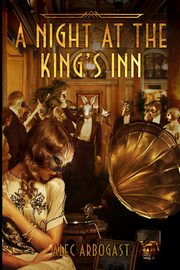 A Night at the King's Inn, Arbogast Alec