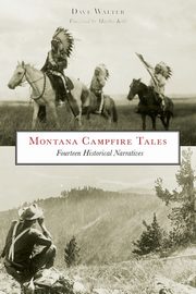 Montana Campfire Tales, Walter Dave