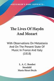 The Lives Of Haydn And Mozart, Bombet L. A. C.